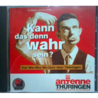 Antenne Thüringen - Kann das denn wahr sein?